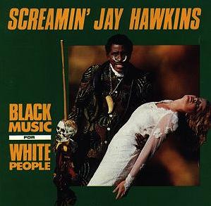 SCREAMIN`JAY HAWKINS